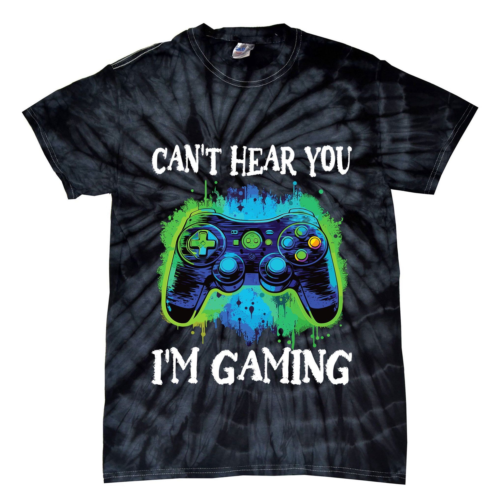 Funny Gamer Saying CanT Hear You IM Gaming Boy Teens Tie-Dye T-Shirt
