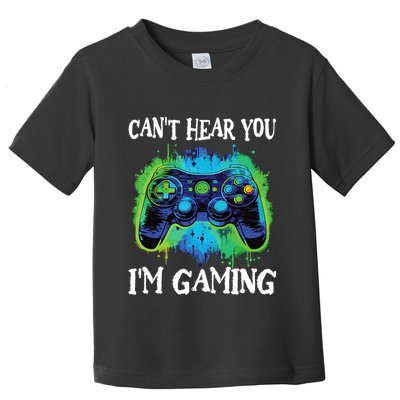 Funny Gamer Saying CanT Hear You IM Gaming Boy Teens Toddler T-Shirt