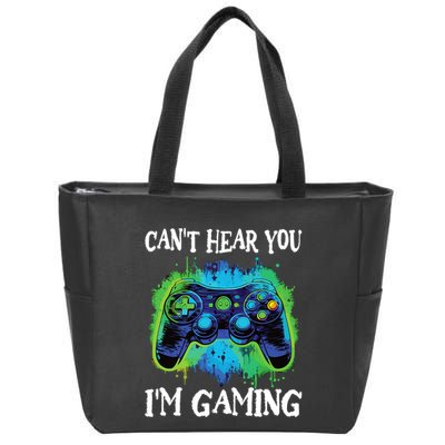 Funny Gamer Saying CanT Hear You IM Gaming Boy Teens Zip Tote Bag