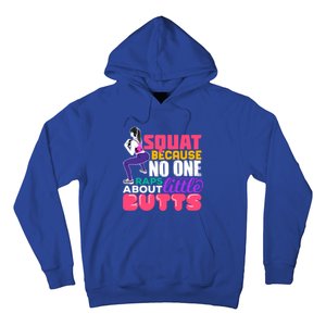 Fitness Gift Squats Because No One Raps About Little Butts Great Gift Hoodie