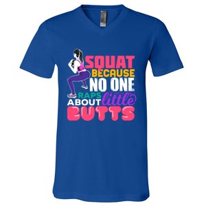 Fitness Gift Squats Because No One Raps About Little Butts Great Gift V-Neck T-Shirt