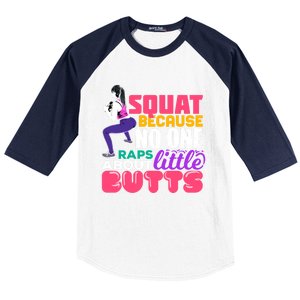 Fitness Gift Squats Because No One Raps About Little Butts Great Gift Baseball Sleeve Shirt