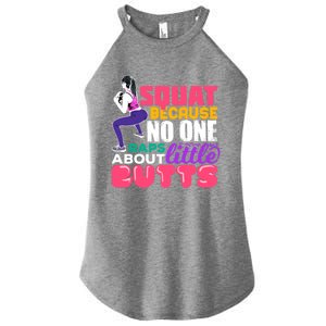 Fitness Gift Squats Because No One Raps About Little Butts Great Gift Women's Perfect Tri Rocker Tank