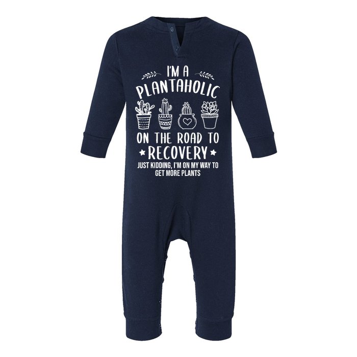 Funny Gardening Succulent Plants Lover IM A Plantaholic Infant Fleece One Piece