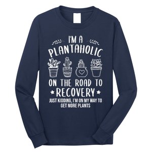 Funny Gardening Succulent Plants Lover IM A Plantaholic Long Sleeve Shirt