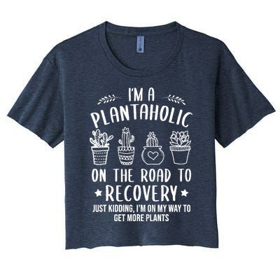 Funny Gardening Succulent Plants Lover IM A Plantaholic Women's Crop Top Tee