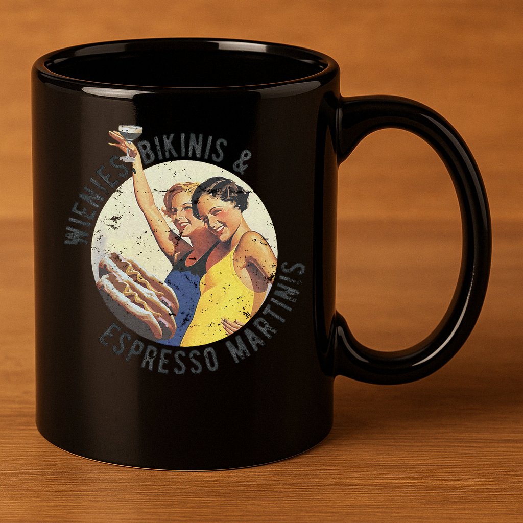 Fun Girl Summer Essentials Wienies Bikinis Espresso Martinis 11oz C Handle Ceramic Mug