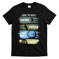 Funny Golf Swing Swear Findball Repeat T-Shirt