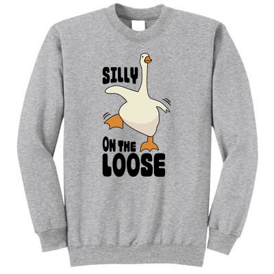 Funny Goose Saying Silly Goose On The Loose Tall Sweatshirt