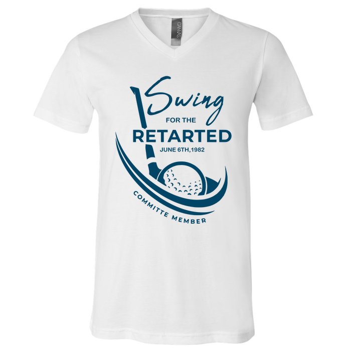 Funny Golf Sayings Swing For The Retarded V-Neck T-Shirt