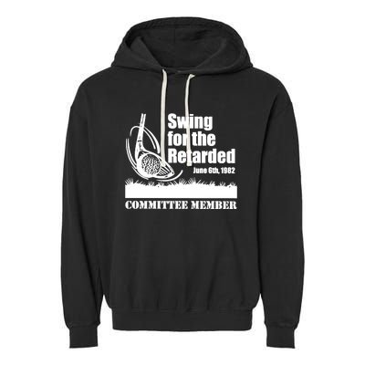 Funny Golf Swing For The Retarded June 6th 1982 Garment-Dyed Fleece Hoodie