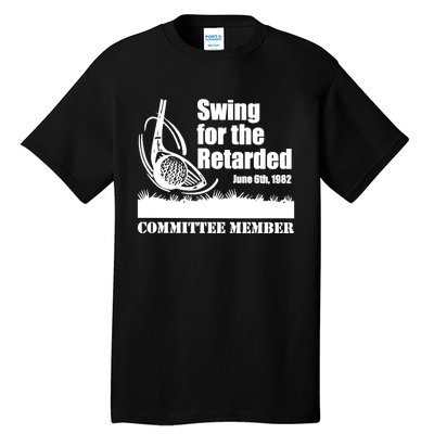 Funny Golf Swing For The Retarded June 6th 1982 Tall T-Shirt