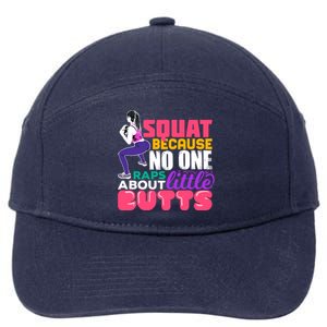 Fitness Gift Squats Because No One Raps About Little Butts Gift 7-Panel Snapback Hat