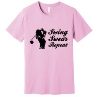 Funny Golf Swing Swear Repeat Female Golfer Version Premium T-Shirt