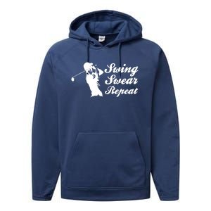 Funny Golf Swing Swear Repeat Male Golfer Version Performance Fleece Hoodie