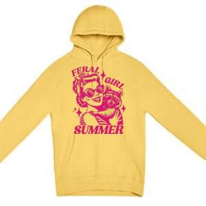 Feral Girl Summer Funny Feral Girl Summer Premium Pullover Hoodie