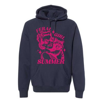 Feral Girl Summer Funny Feral Girl Summer Premium Hoodie