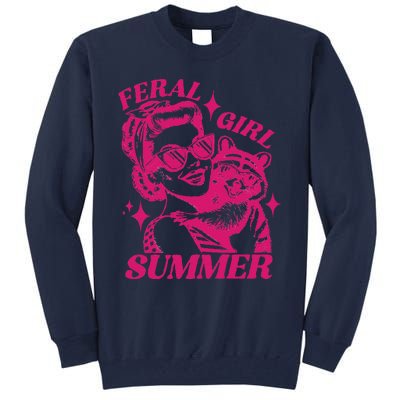 Feral Girl Summer Funny Feral Girl Summer Tall Sweatshirt