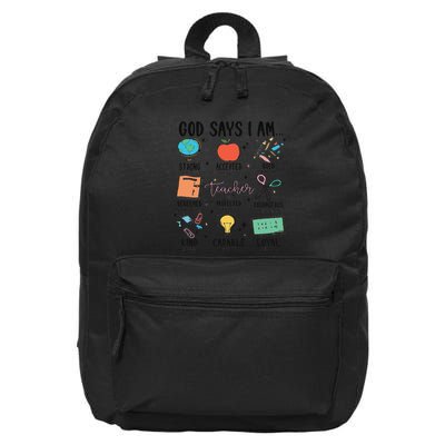 Funny God Says I Am Teacher Bible Verse Christian Teacher Teacher God Says 16 in Basic Backpack