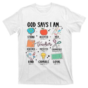 Funny God Says I Am Teacher Bible Verse Christian Teacher Teacher God Says T-Shirt