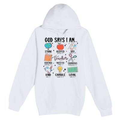 Funny God Says I Am Teacher Bible Verse Christian Teacher Teacher God Says Premium Pullover Hoodie