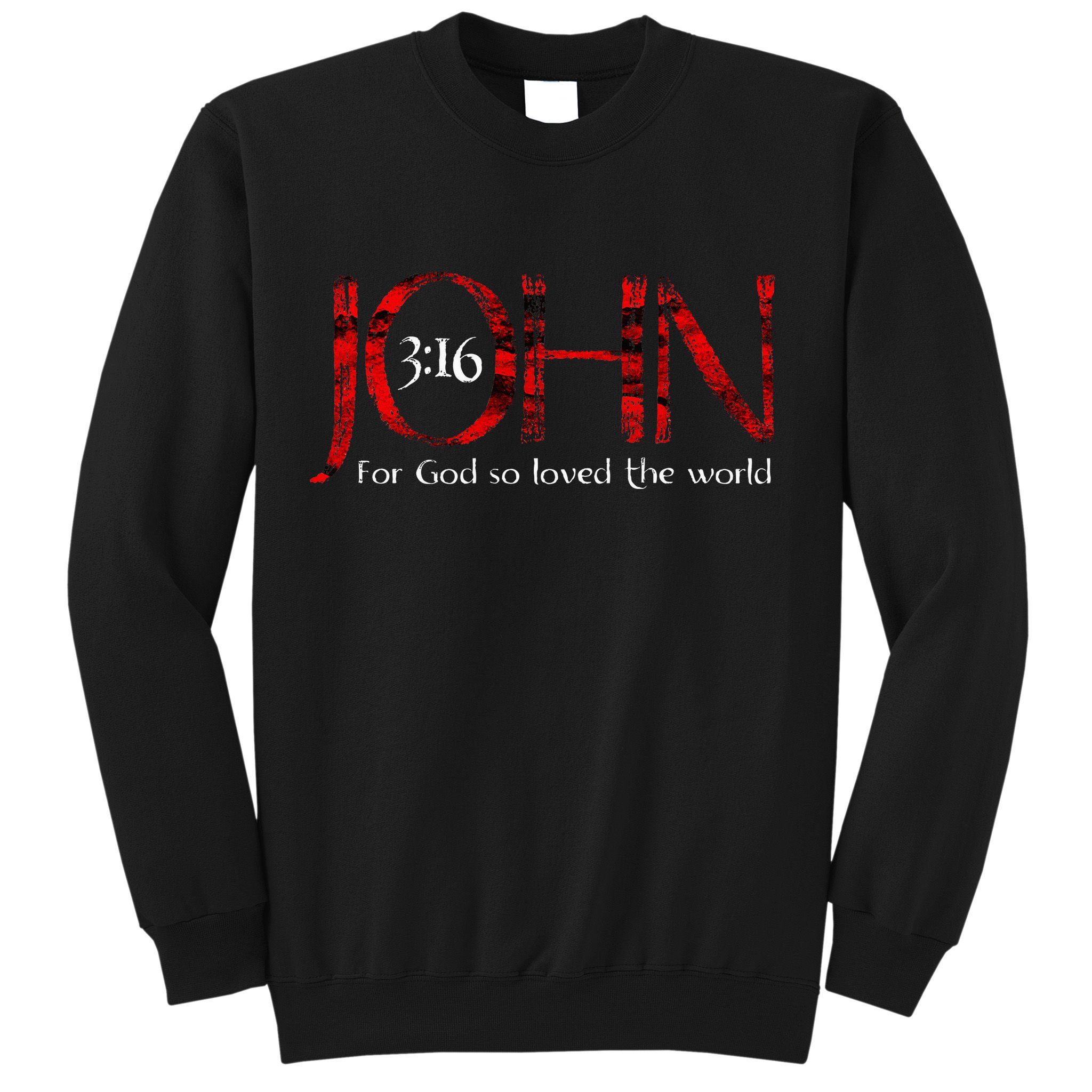 For God So Loved The World John 316 Sweatshirt
