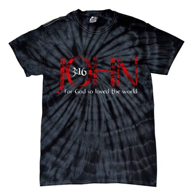 For God So Loved The World John 316 Tie-Dye T-Shirt
