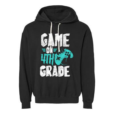 Fourth Grade Student Game On 4Th Grade Funny Back To School Great Gift Garment-Dyed Fleece Hoodie