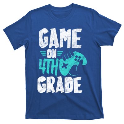 Fourth Grade Student Game On 4Th Grade Funny Back To School Great Gift T-Shirt