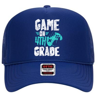 Fourth Grade Student Game On 4Th Grade Funny Back To School Great Gift High Crown Mesh Back Trucker Hat