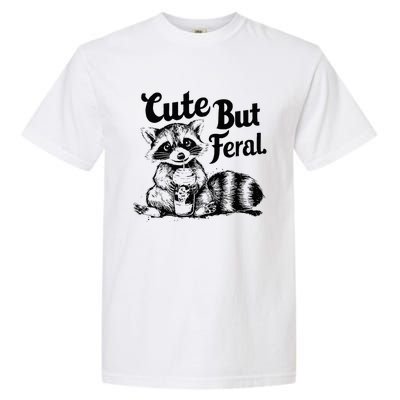 Feral Girl Summer Funny Meme Cute But Feral Raccoon Vacation Garment-Dyed Heavyweight T-Shirt