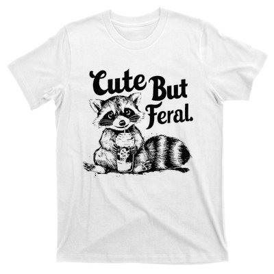 Feral Girl Summer Funny Meme Cute But Feral Raccoon Vacation T-Shirt