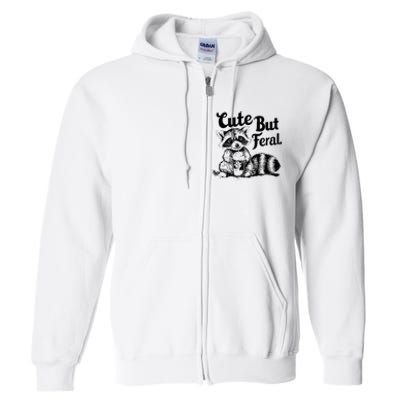 Feral Girl Summer Funny Meme Cute But Feral Raccoon Vacation Full Zip Hoodie