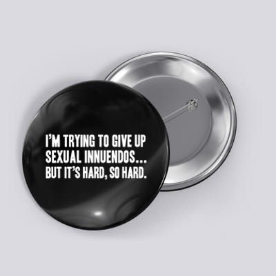 Funny Gift Sexual Innuendo Adult Humor Offensive Gag Gift Button