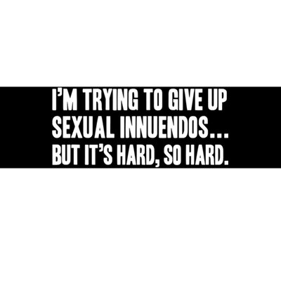 Funny Gift Sexual Innuendo Adult Humor Offensive Gag Gift Bumper Sticker