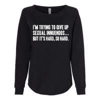 Funny Gift Sexual Innuendo Adult Humor Offensive Gag Gift Womens California Wash Sweatshirt