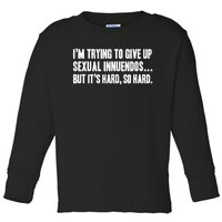 Funny Gift Sexual Innuendo Adult Humor Offensive Gag Gift Toddler Long Sleeve Shirt