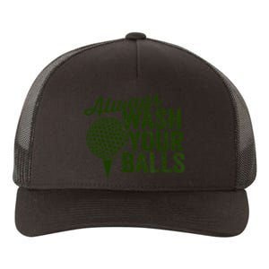 Funny Golf Shirt Always Wash Your Balls Golfing Fathers Day Yupoong Adult 5-Panel Trucker Hat