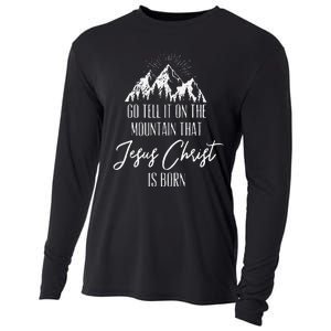 Funny Go Tell It On The Mountain That Jesus Christ Is Born Cooling Performance Long Sleeve Crew