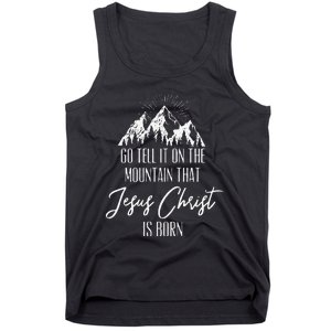 Funny Go Tell It On The Mountain That Jesus Christ Is Born Tank Top