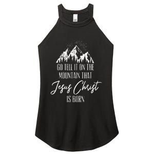 Funny Go Tell It On The Mountain That Jesus Christ Is Born Women's Perfect Tri Rocker Tank