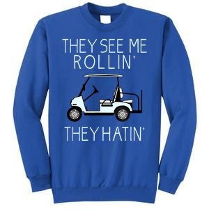 Funny Golf They See Me Rollin They Hatin Funny Golfers Gift Sweatshirt