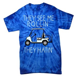 Funny Golf They See Me Rollin They Hatin Funny Golfers Gift Tie-Dye T-Shirt