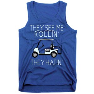 Funny Golf They See Me Rollin They Hatin Funny Golfers Gift Tank Top