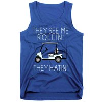 Funny Golf They See Me Rollin They Hatin Funny Golfers Gift Tank Top