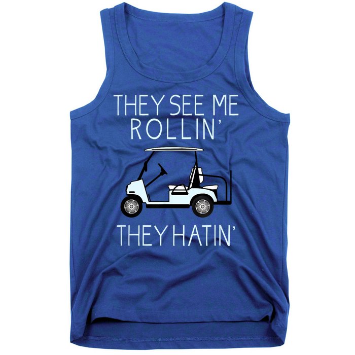 Funny Golf They See Me Rollin They Hatin Funny Golfers Gift Tank Top