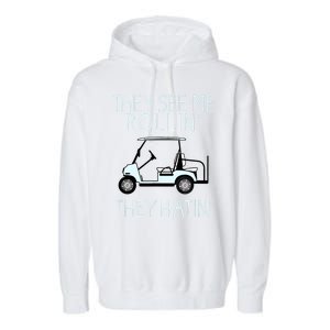 Funny Golf They See Me Rollin They Hatin Funny Golfers Gift Garment-Dyed Fleece Hoodie