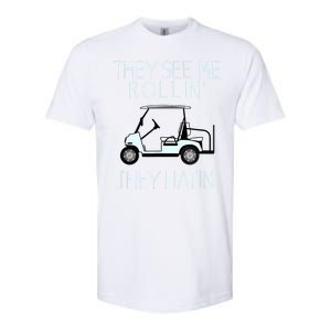 Funny Golf They See Me Rollin They Hatin Funny Golfers Gift Softstyle CVC T-Shirt