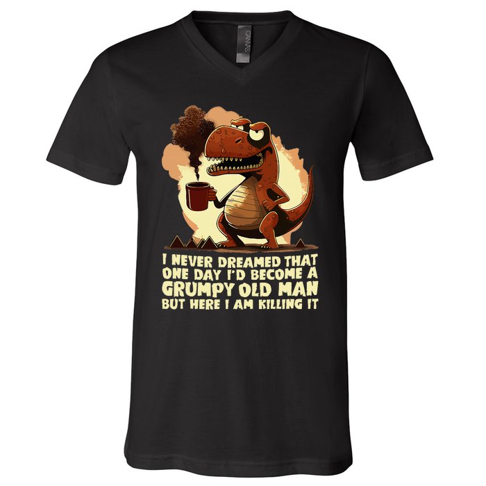 Funny Grumpy Tyranno Grumpy Old Man V-Neck T-Shirt