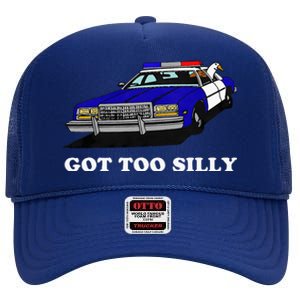 Funny Got Too Silly Goose High Crown Mesh Back Trucker Hat